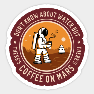 Coffee on Mars Sticker